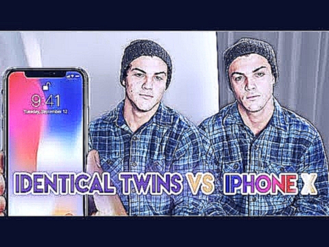 Twins Vs. iPhone X Face ID 
