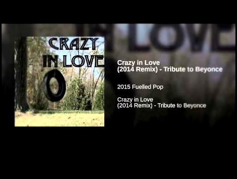 Видеоклип Crazy in Love (2014 Remix) - Tribute to Beyonce 