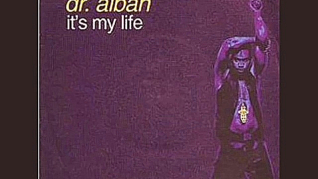 Видеоклип Dr. Alban - It's My Life (Extended Radio Version) 