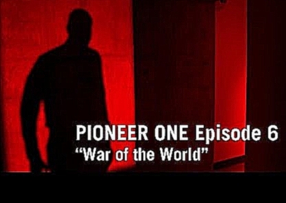 Видеоклип PIONEER ONE: Episode 6 